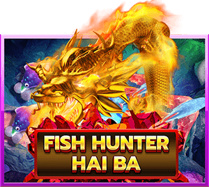 Fish Hunter Hai Ba ยิงปลา JOKER